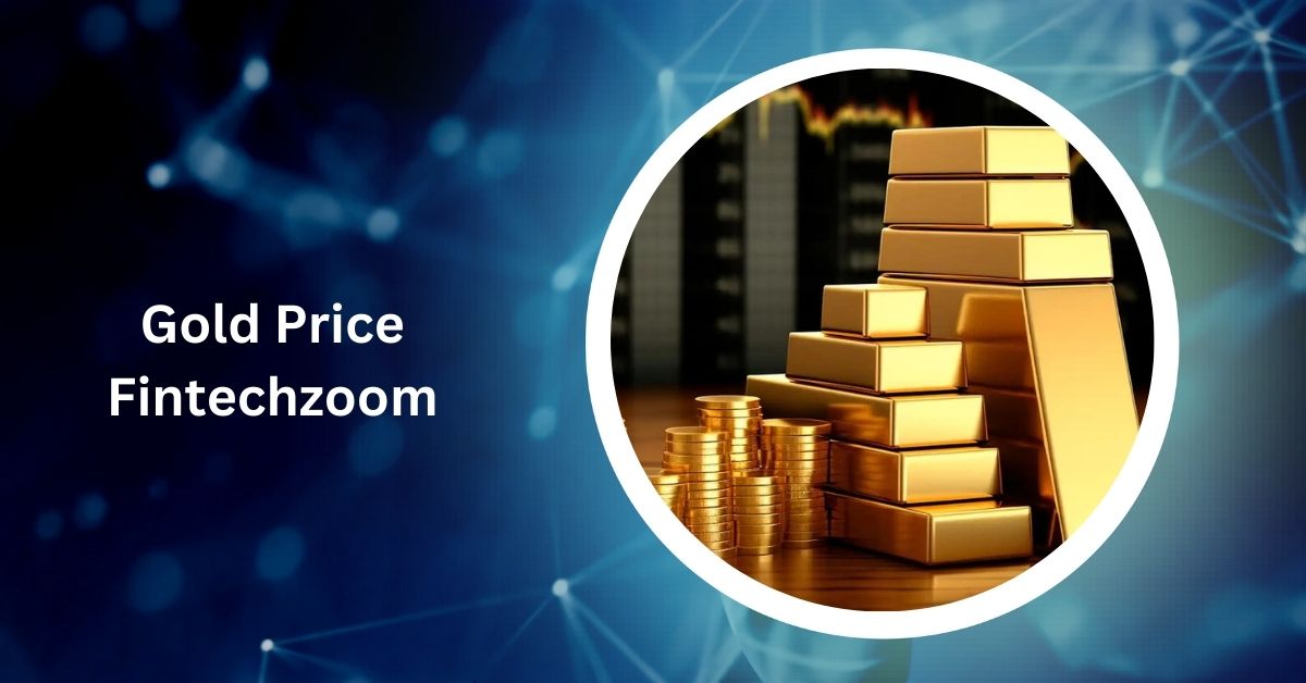 Gold Price Fintechzoom